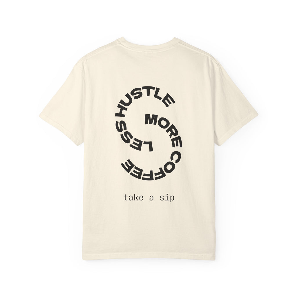 Hustle More, Coffee Less T-Shirt — 'take a sip' Graphic Tee