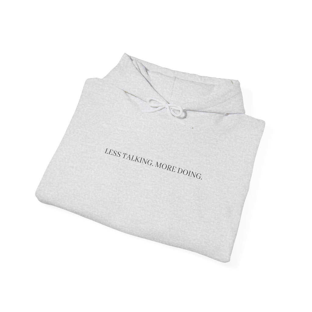 Less Talking More Doing Hoodie — Motivational White Pullover