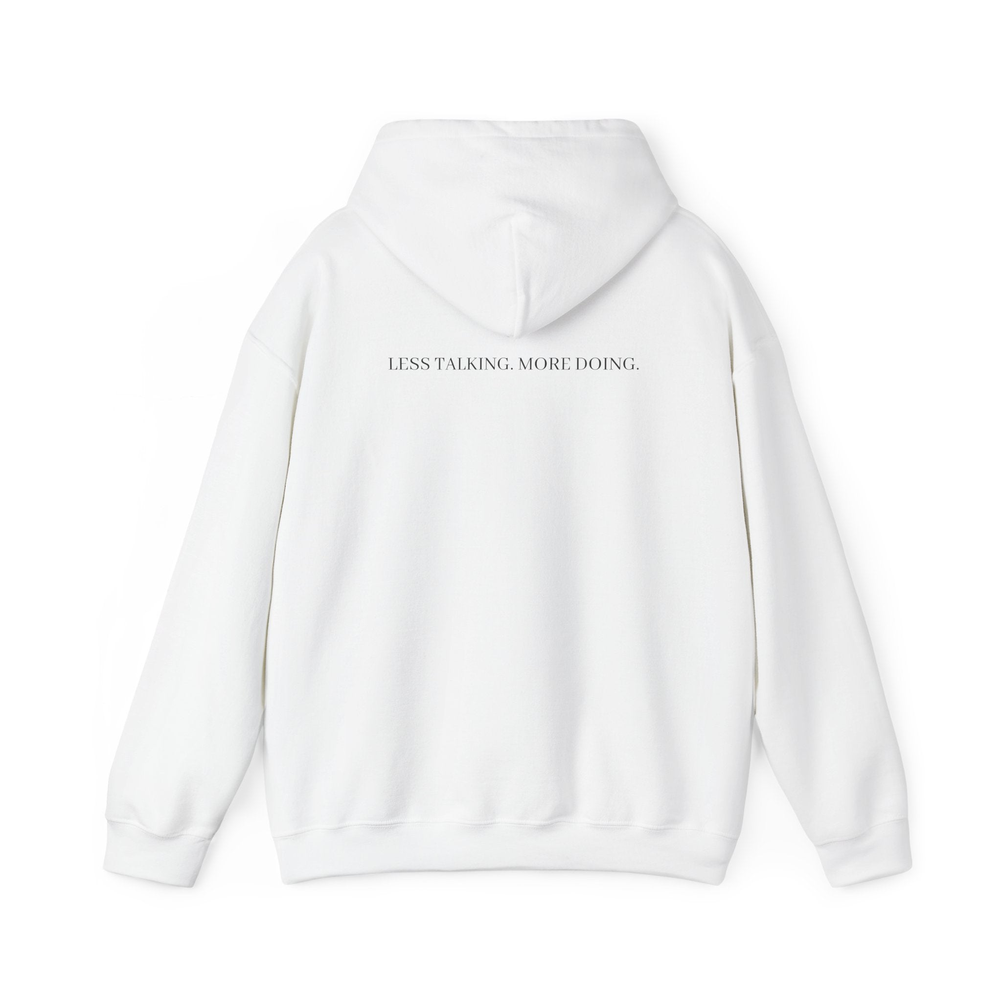 Less Talking More Doing Hoodie — Motivational White Pullover