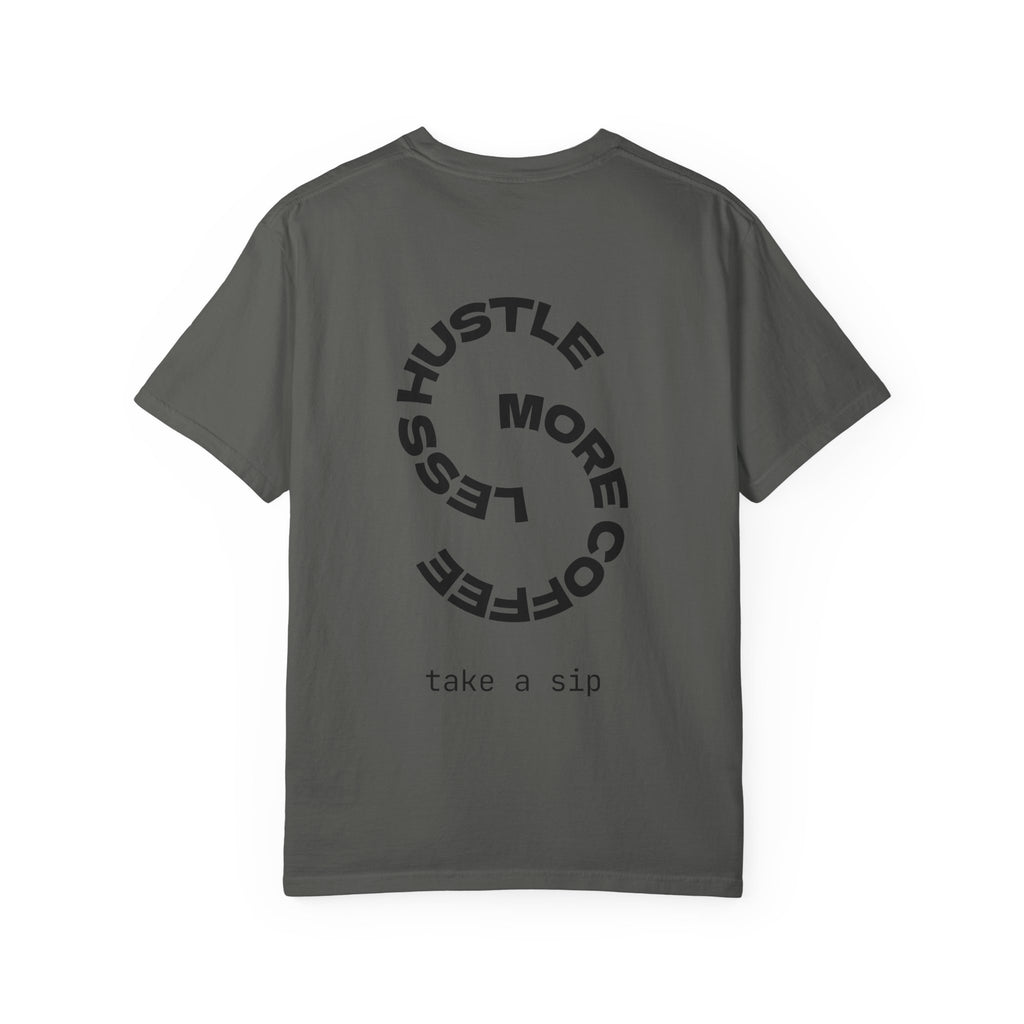 Hustle More, Coffee Less T-Shirt — 'take a sip' Graphic Tee