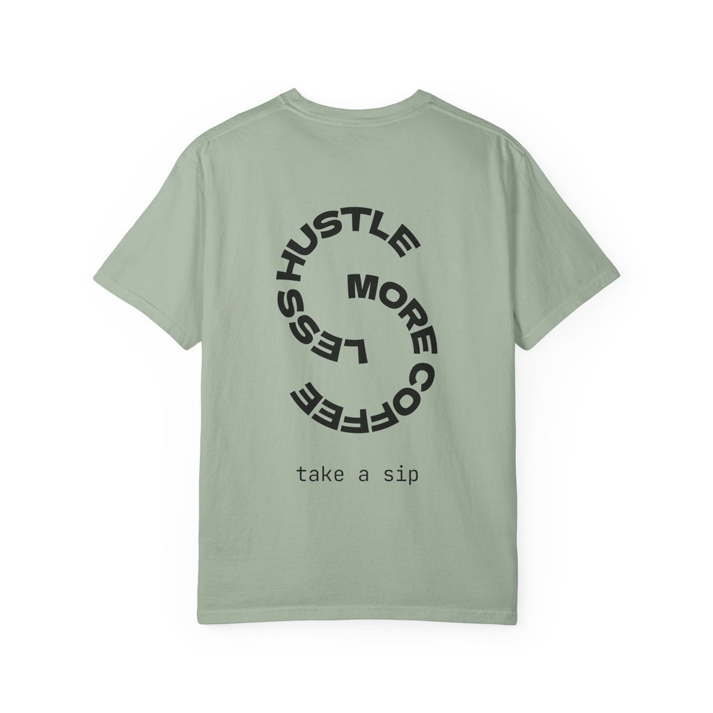 Hustle More, Coffee Less T-Shirt — 'take a sip' Graphic Tee