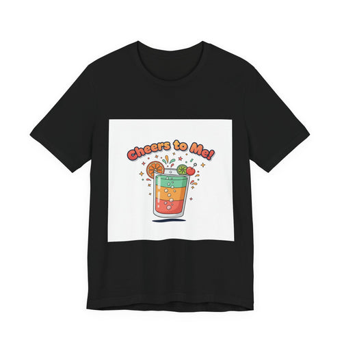 Cheers To Me! Tee | Dry January shirt, sober curious mocktail design