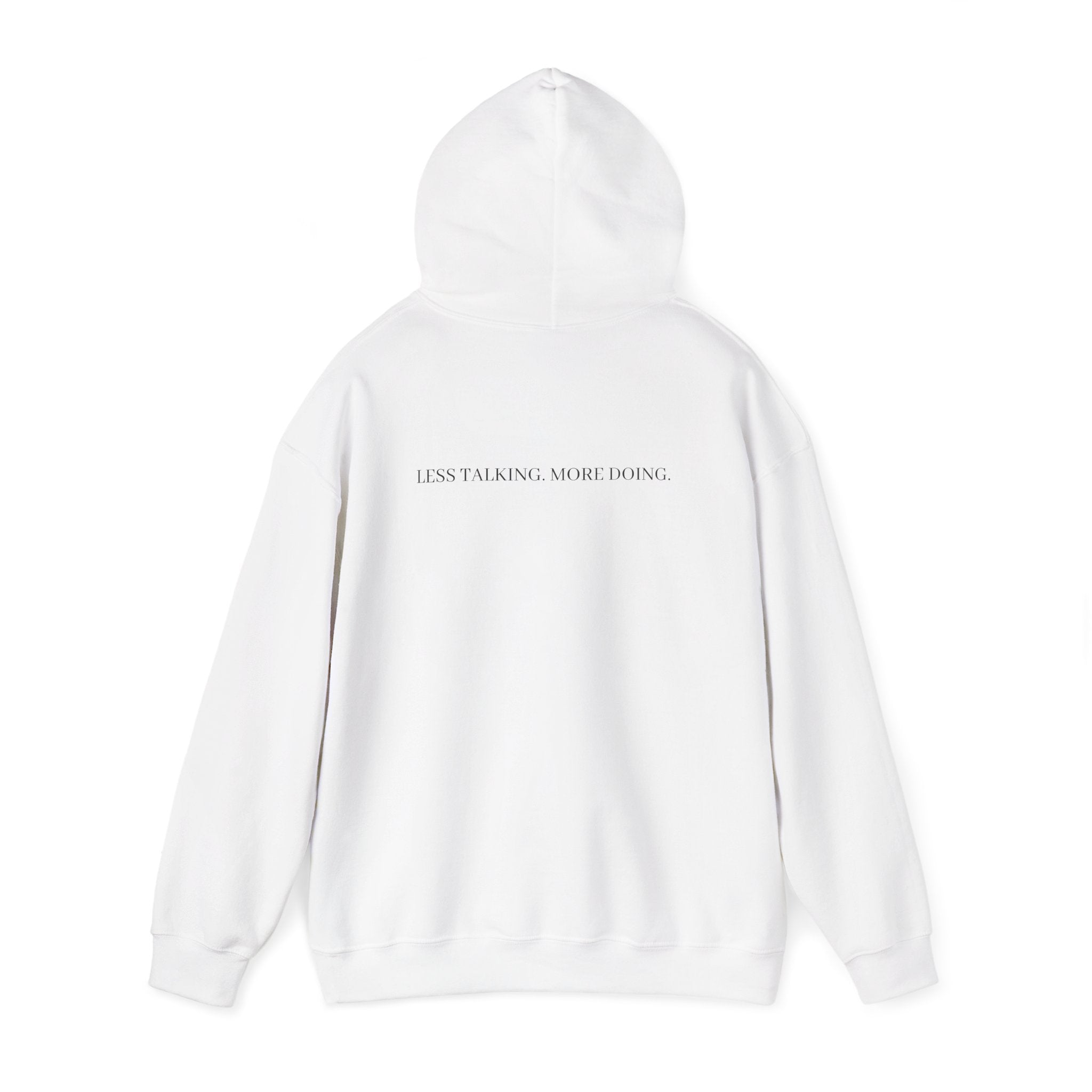 Less Talking More Doing Hoodie — Motivational White Pullover